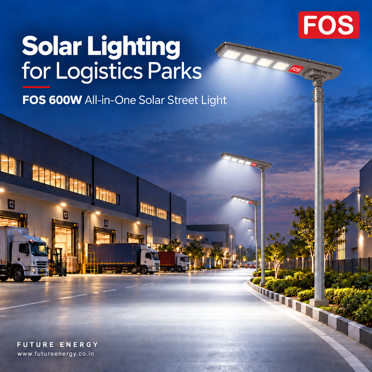 FOS FORTIS 600W solar street lights illuminating outdoor access roads at a logistics park